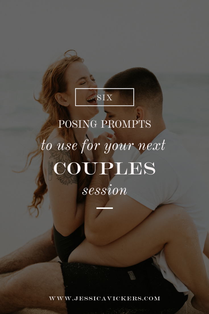 Posing Prompts for your next couple's session